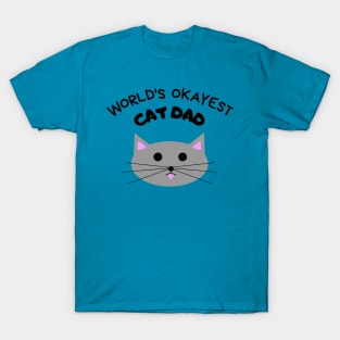 World's Okayest Cat Dad T-Shirt